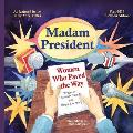Madam President: Women Who Paved the Way