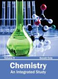 Chemistry: An Integrated Study (Volume II)