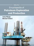 Encyclopedia of Petroleum Exploration and Production: Volume I