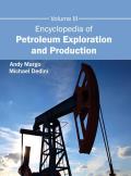 Encyclopedia of Petroleum Exploration and Production: Volume III