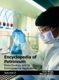 Encyclopedia of Petroleum: Biotechnology and Its Environmental Applications (Volume II)