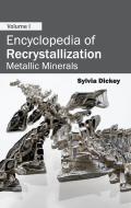 Encyclopedia of Recrystallization: Volume I (Metallic Minerals)