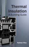 Thermal Insulation: A Building Guide