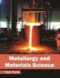 Metallurgy and Materials Science