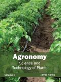 Agronomy: Science and Technology of Plants (Volume II)