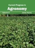 Current Progress in Agronomy: Volume II