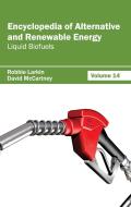 Encyclopedia of Alternative and Renewable Energy: Volume 14 (Liquid Biofuels)