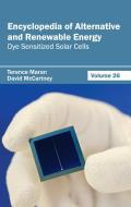 Encyclopedia of Alternative and Renewable Energy: Volume 26 (Dye Sensitized Solar Cells)