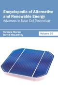 Encyclopedia of Alternative and Renewable Energy: Volume 30 (Advances in Solar Cell Technology)
