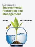 Encyclopedia of Environmental Protection and Management: Volume I