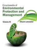 Encyclopedia of Environmental Protection and Management: Volume III