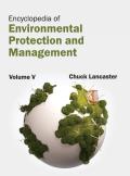 Encyclopedia of Environmental Protection and Management: Volume V