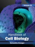 Handbook of Cell Biology: Volume III