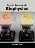 Recent Advances in Biophysics