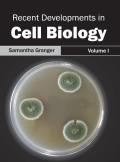 Recent Developments in Cell Biology: Volume I