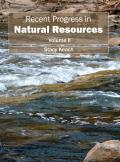Recent Progress in Natural Resources: Volume II