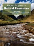 Recent Progress in Natural Resources: Volume V
