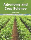 Agronomy and Crop Science