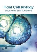Plant Cell Biology: Structures and Functions