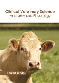 Clinical Veterinary Science: Anatomy and Physiology