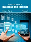 Advancements in Business and Internet: Volume V