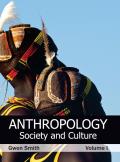 Anthropology: Society and Culture (Volume I)