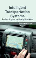 Intelligent Transportation Systems: Technologies and Applications