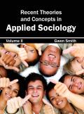 Recent Theories and Concepts in Applied Sociology: Volume II