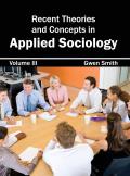 Recent Theories and Concepts in Applied Sociology: Volume III