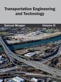 Transportation Engineering and Technology: Volume IV