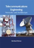Telecommunications Engineering: Networks and Architecture
