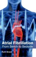 Atrial Fibrillation: From Bench to Bedside