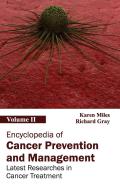 Encyclopedia of Cancer Prevention and Management: Volume II (Latest Researches in Cancer Treatment)