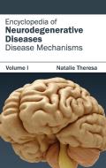 Encyclopedia of Neurodegenerative Diseases: Volume I (Disease Mechanisms)