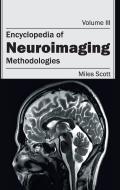 Encyclopedia of Neuroimaging: Volume III (Methodologies)