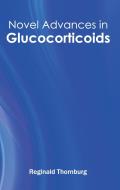 Novel Advances in Glucocorticoids