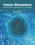 Cancer Biomarkers: Developments, Applications and Therapies