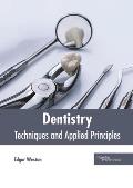 Dentistry: Techniques and Applied Principles