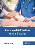 Musculoskeletal Systems: Injuries and Disorders