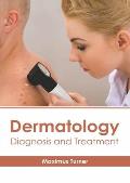 Dermatology: Diagnosis and Treatment
