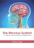 The Nervous System: A Cellular and Molecular Approach