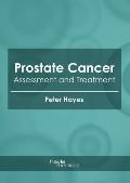 Prostate Cancer: Assessment and Treatment