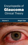 Encyclopedia of Glaucoma: Volume II (Clinical Theory)
