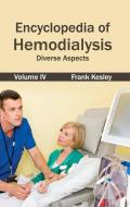 Encyclopedia of Hemodialysis: Volume IV (Diverse Aspects)