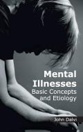 Mental Illnesses: Basic Concepts and Etiology