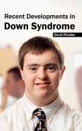 Recent Developments in Down Syndrome
