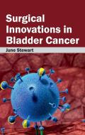Surgical Innovations in Bladder Cancer