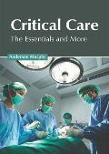 Critical Care: The Essentials and More