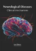 Neurological Diseases: Clinical Mechanisms