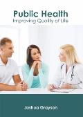Public Health: Improving Quality of Life